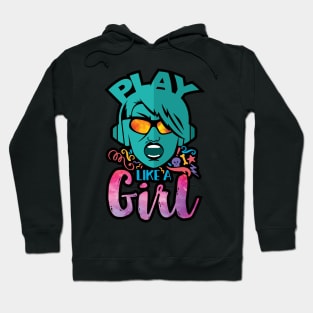 Play like a Girl Hoodie